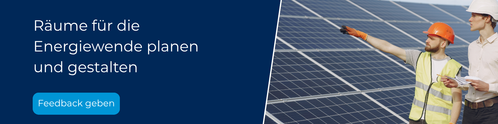 Räume planen und gestalten Das Feedbackfeld für den Themenbereich Räume zeigt einen Bauarbeiter und einen weiteren Mann mit Hemd und Bauhelm vor einer PV-Freiflächenanlage.